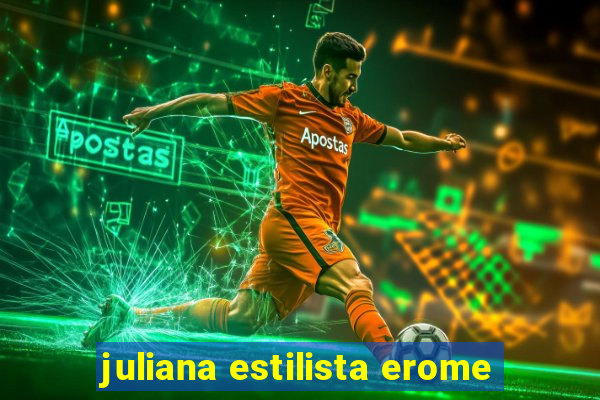 juliana estilista erome